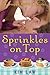 Sprinkles on Top (A Sugar Springs Novel)