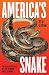 America's Snake: The Rise and Fall of the Timber Rattlesnake