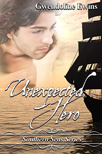 Unexpected Hero (Southern Seas Series)
