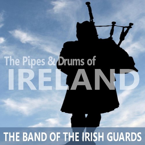 The Pipes and Drums of Ireland de The Band Of The Irish Guards en