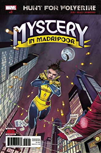 HUNT FOR WOLVERINE MYSTERY MADRIPOOR #3 (OF 4) MAIN COVER RELEASE DATE 7/25/2018