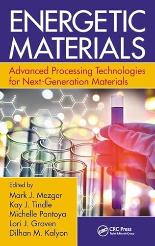 Energetic Materials: Advanced Processing Technologies for Next-Generation Materials