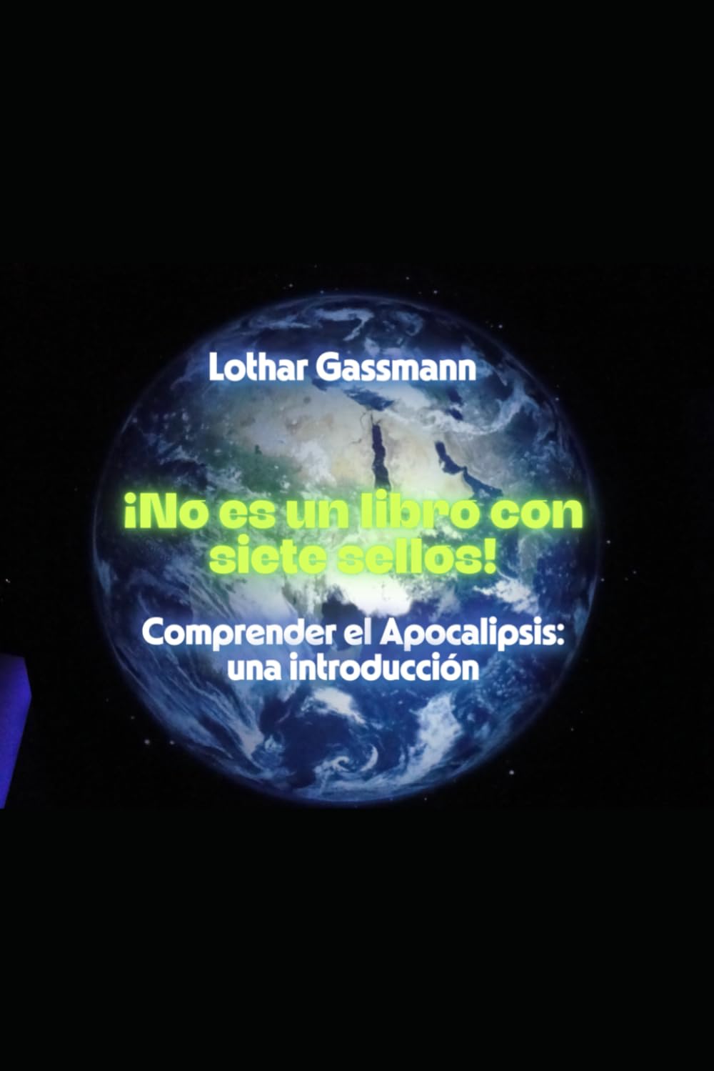 ¡No es un libro con siete sellos!: Comprender el Apocalipsis: una introducción