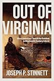 Out of Virginia: Black Americans' Search for Freedom in Nineteenth-Century Liberia