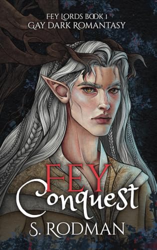 Fey Conquest (Fey Lords Book 1)