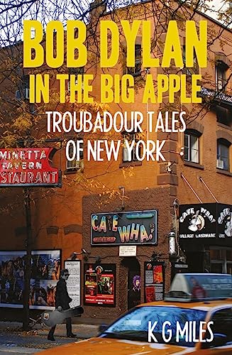 Bob Dylan in the Big Apple: Troubadour Tales of New York Broché – Illustré, 9 décembre 2021 - Les Beatles, Paul McCartney, John Lennon, RIngo Starr, George Harrison Bob Dylan in the Big Apple: Troubadour Tales of New York Broché – Illustré, 9 décembre 2021
