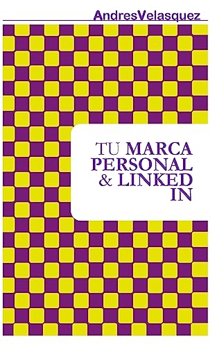 Tu Marca Personal & Linkedin (Spanish Edition)