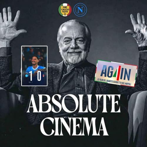 Can't forget about Napoli in the Scudetto race - Ep. 301 Ft. Raffa from Napoli Rant