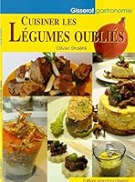 Cuisiner les légumes oubliés 2755803029 Book Cover