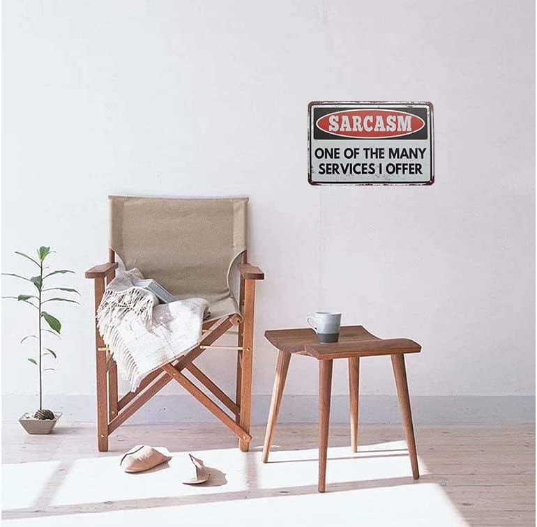 Miniatura 6 de Divertido letrero de metal sarcástico para decoración de pared, para hombre, cueva, bar, garaje, sarcasmo, uno de los muchos servicios que ofrezco,