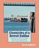 Chronicles of a Detroit Railfan Volume 7: Detroit River Carferry and Tunnel Operations