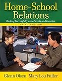 Home-School Relations: Working Successfully With Parents and Families