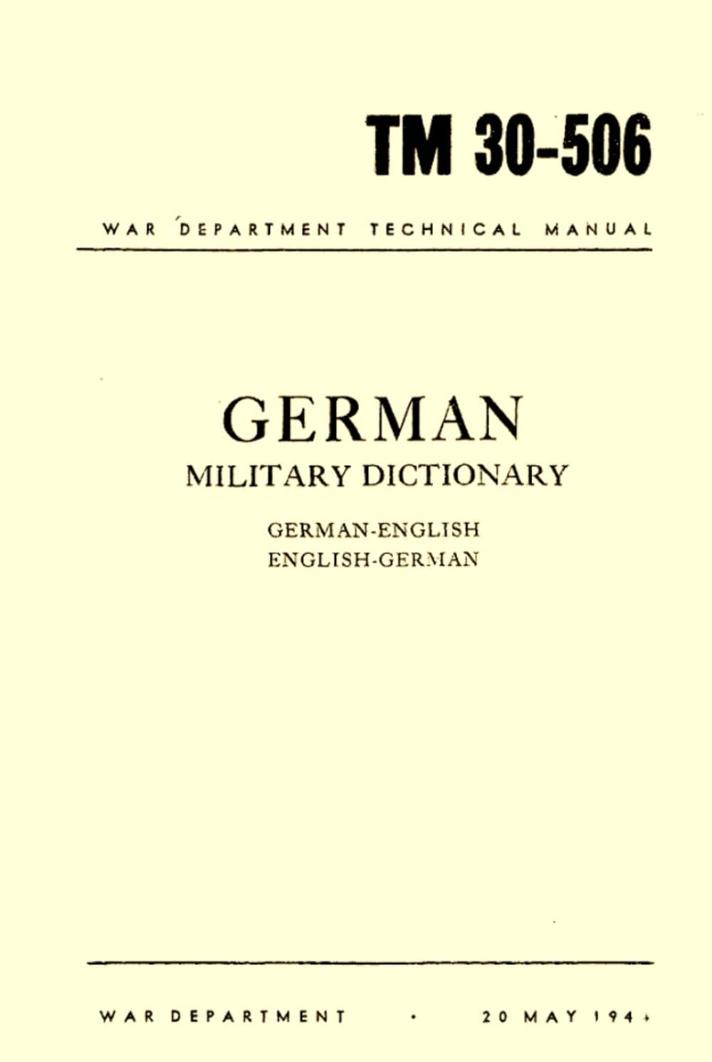 War Department Technical Manual German Military Dictionary: German-English English-German (20 MAY 1941)