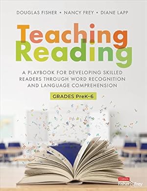 Book cover Teaching Reading: A Playbook for Developing Skilled Readers Through Word Recognition and Language Comprehension (Corwin Literacy)