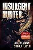  Insurgent Hunter: Memoirs of a Navy SEAL Turned Counterinsurgent Agent in Iraq