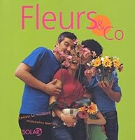 Fleurs & co : 40 idées originales autour des fleurs 2263038736 Book Cover