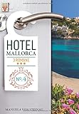 hotel mallorca palma 5 sterne  Hotel Mallorca Nr. 4: Hunger nach Liebe / Was wirklich zählt / Es ist nicht alles Gold, was glänzt: Ein Kelter Books Liebesroman