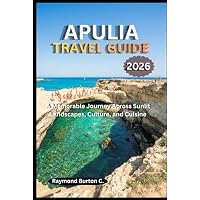 APULIA TRAVEL GUIDE 2026