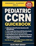 Pediatric CCRN QuickBook: High-Yield AACN Blueprint Review with Mnemonics, 600+ Practice Questions, 4 Full-Length Mocks, and an 8-Week Study Plan