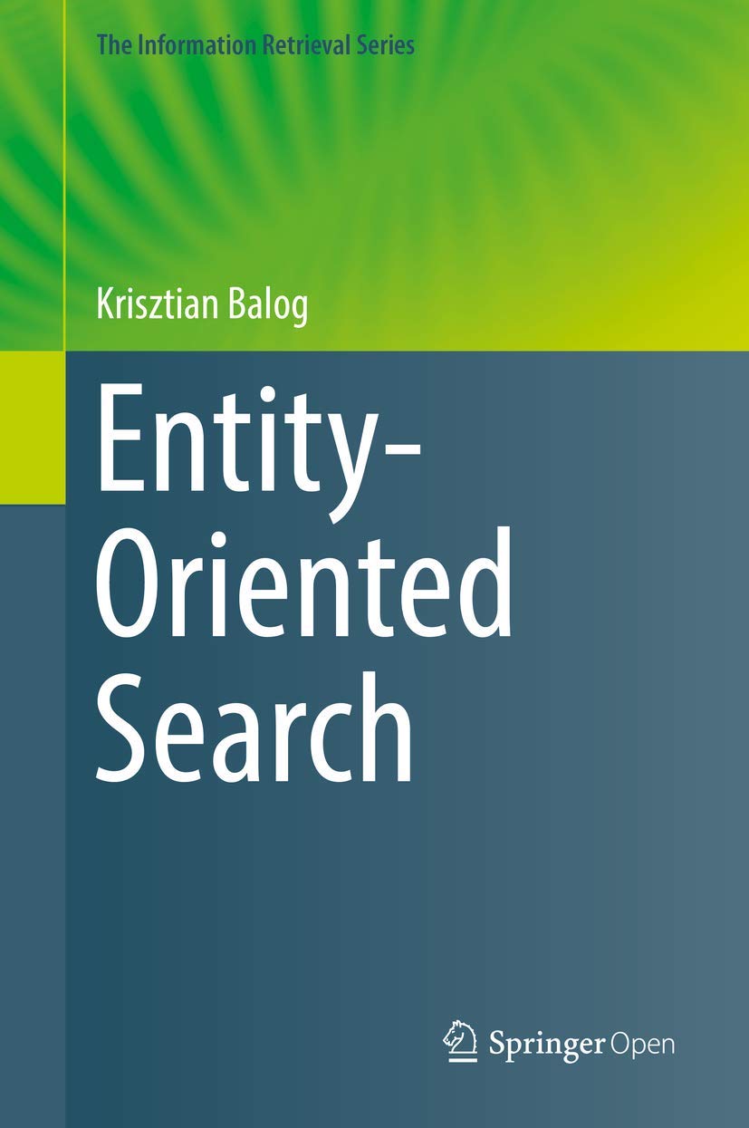 Entity-Oriented Search (The Information Retrieval Series, 39)