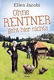  Ohne Rentner geht hier nichts: Roman