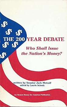 Paperback The two hundred year debate: Who shall issue the nation's money? Book
