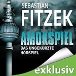 Amokspiel: Das ungekürzte Hörspiel
