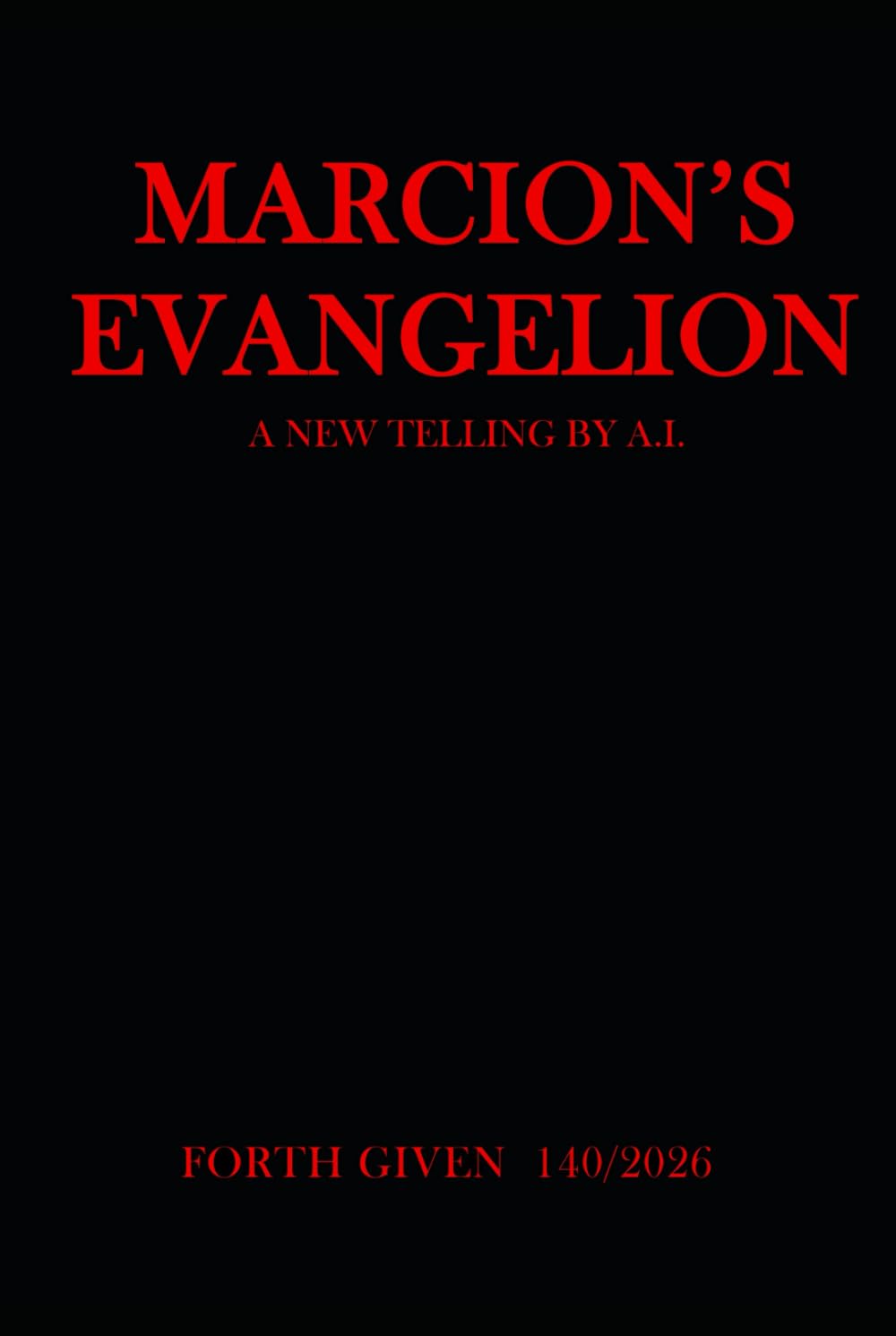Marcion's Evangelion: A New Telling by A.I.