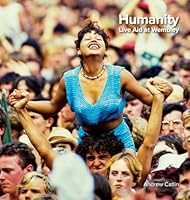 Humanity - Live Aid at Wembley 1985: Wembley: Live Aid at Wembley 1999881842 Book Cover