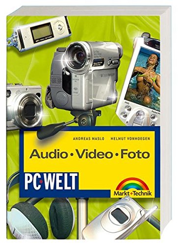 Audio, Video, Foto (Kompendium / Handbuch) Audio, Video, Foto (Kompendium / Handbuch)