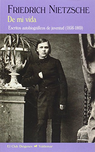 De mi vida: Escritos autobiográficos de juventud (1856-1869) (El Club Diógenes)