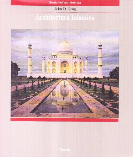 Architettura islamica. Ediz. illustrata