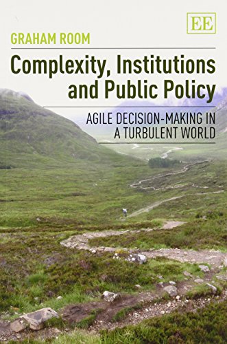 Complexity, Institutions And Public Policy: Agile Decision-Making In A Turbulent World