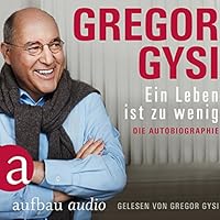 Ein Leben ist zu wenig: Die Autobiographie Hörbuch