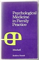 Psychological Medicine in Family Practice 0702003778 Book Cover