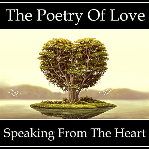 The Poetry of Love - Speaking from the Heart by John Keats, Elizabeth Barrett Browning, William Shakespeare episode artwork