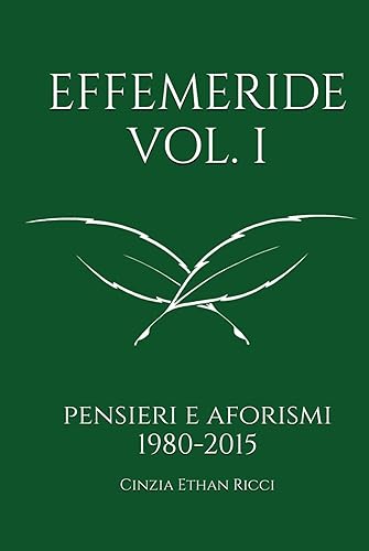 EFFEMERIDE vol. I: Pensieri e aforismi 1980-2015