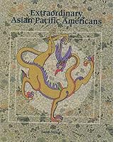 Extraordinary Asian Pacific Americans (Extraordinary People) 0516431528 Book Cover