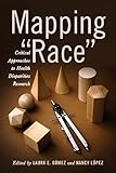 Mapping 'Race': Critical...