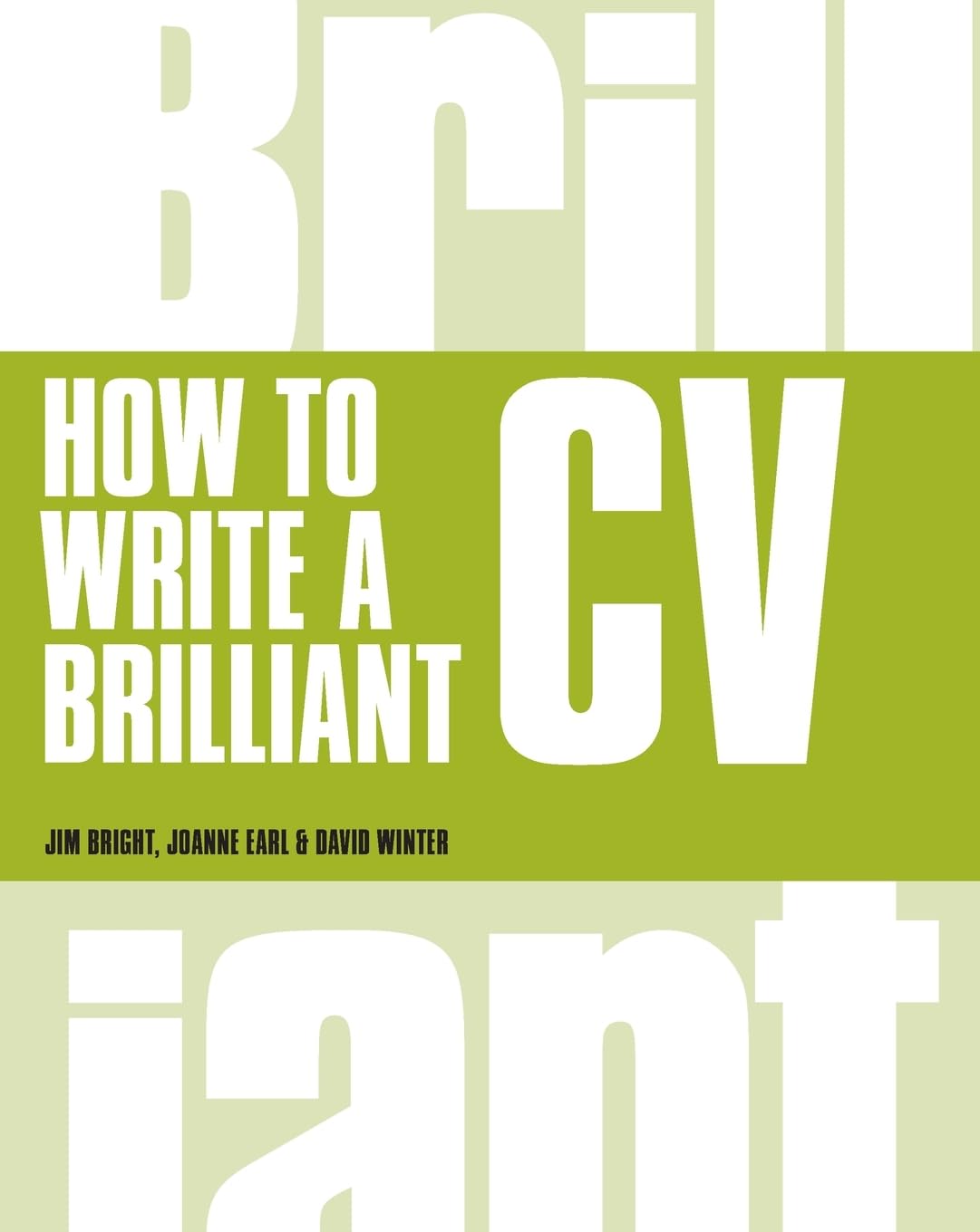 How to Write a Brilliant CV by Joanne Earl (Paperback Book)