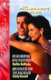 Remembering One Wild Night: AND Breathless for the Bachelor (Silhouette Desire)