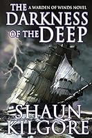 The Darkness Of The Deep: A Warden Of Winds Novel 0692458972 Book Cover
