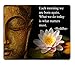 Each Morning we are Born Again. What we do Today is What Matters Most. Mouse Pad Inspirational Quotes and Saying Personality Desings Gaming Mouse Pad