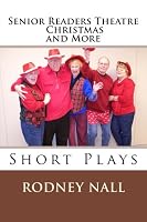 Senior Readers Theatre Christmas and More: Short Plays 1530831709 Book Cover