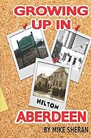 Growing Up In Hilton Aberdeen 1704968488 Book Cover