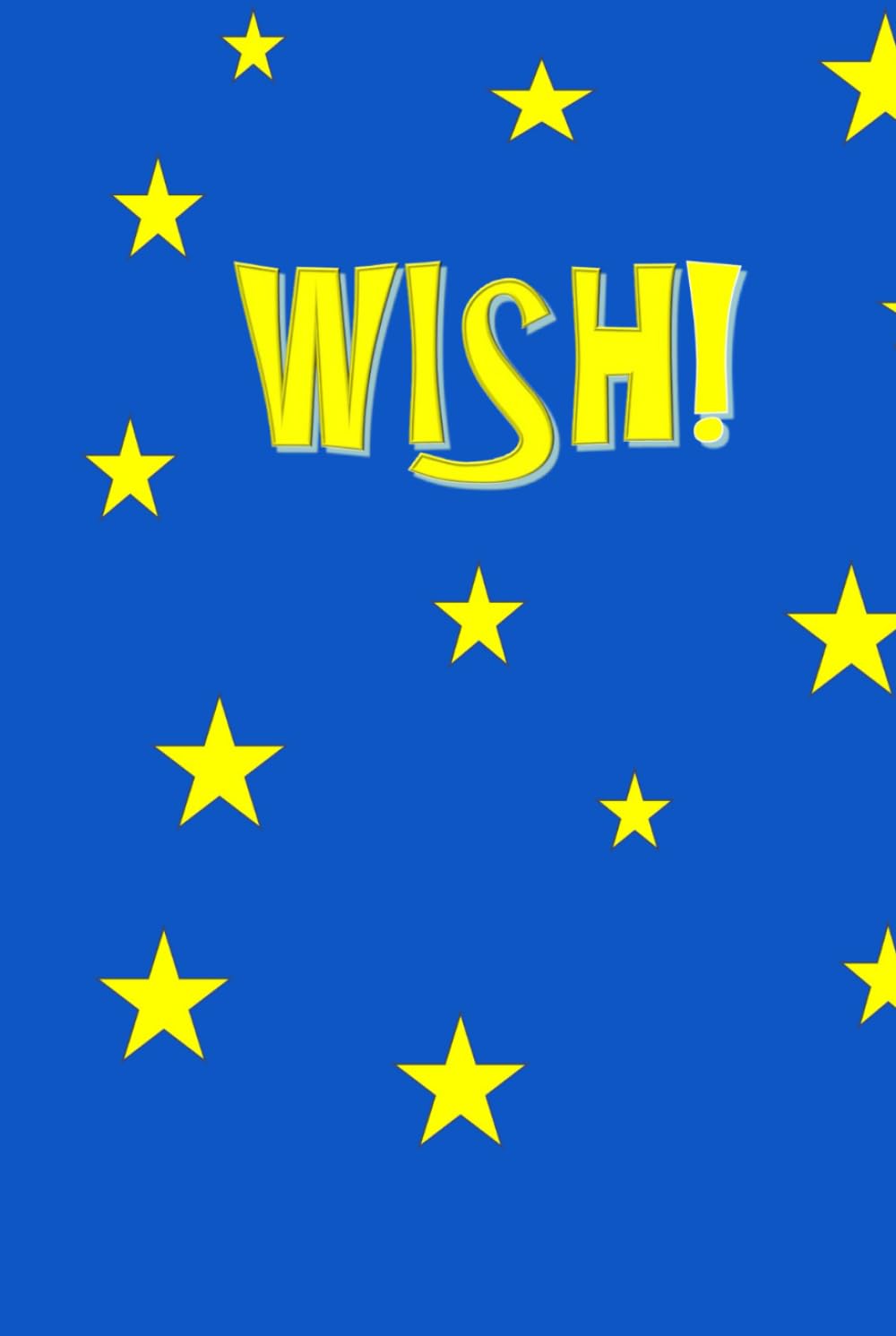 WISH!: A humorous middle-grade fantasy about being different, overcoming prejudice, and finding the courage to be your one true self.