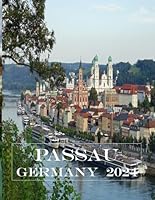 PASSAU Germany: A vibrant Tour to PASSAU Germany Photography Coffee Table Book Tourists Attractions. B0CX1DSV74 Book Cover