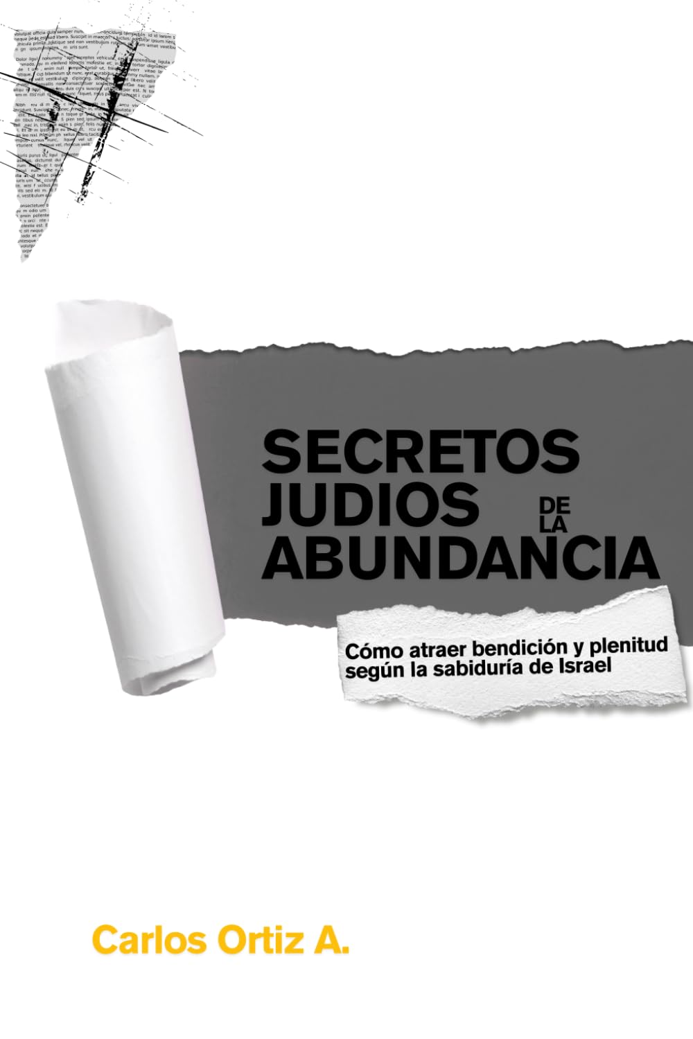 Secretos Judíos para la Abundancia: Cómo atraer bendición y plenitud según la sabiduría de Israel
