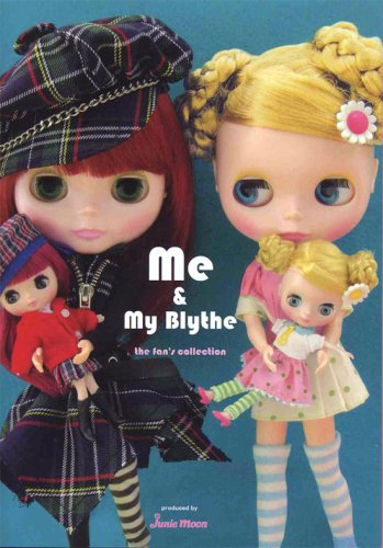 Me & My Blythe: The Fan's Collection / ミーアンドマイブライス