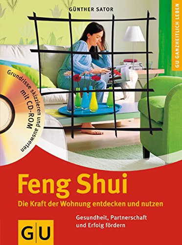 Feng Shui. Die Kraft der Wohnung entdecken und nutzen. (Alternativheilkunde) Feng Shui. Die Kraft der Wohnung entdecken und nutzen. (Alternativheilkunde)